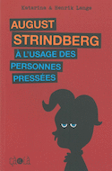 August Strindberg à l'usage des personnes pressées